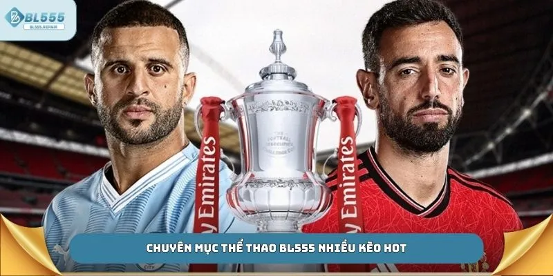 Chuyên mục thể thao BL555 nhiều kèo hot