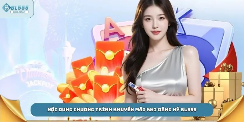 Nội dung chương trình khuyến mãi khi đăng ký BL555