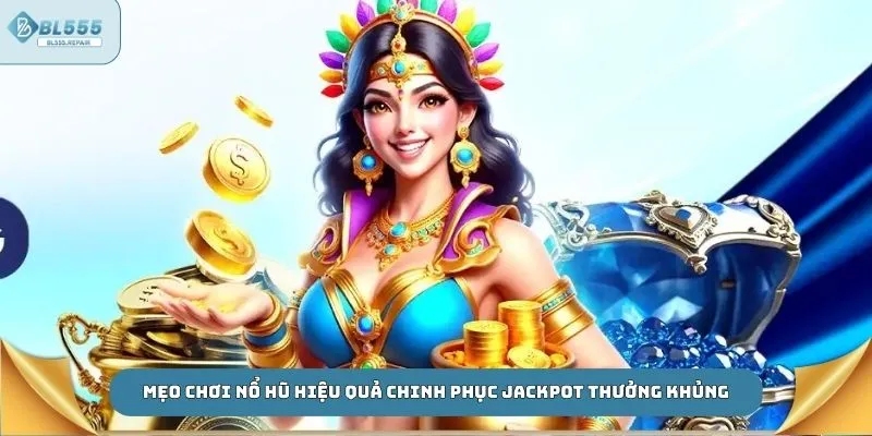 Mẹo chơi nổ hũ